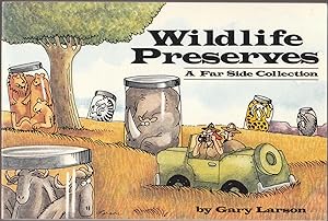 Wildlife Preserves: a Far Side Collection