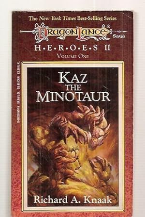 Seller image for KAZ, THE MINOTAUR: DRAGONLANCE [or spelled as DRAGON LANCE]: HEROES II VOLUME 1 for sale by biblioboy