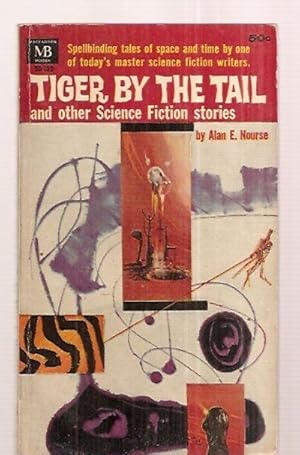 Tiger by the Tail: and Other Science Fiction Stories