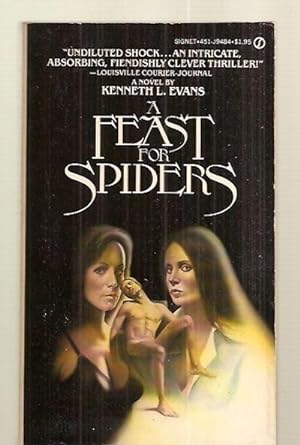 Seller image for A FEAST FOR SPIDERS [A NOVBL] for sale by biblioboy