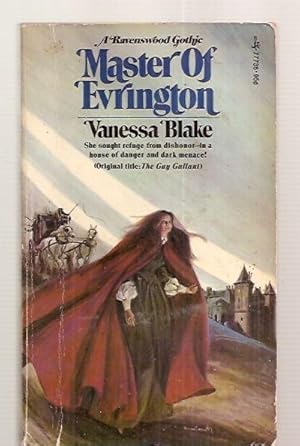 Seller image for MASTER OF EVRINGTON [A RAVENSWOOD GOTHIC] [original title: THE GAY GALLANT] for sale by biblioboy