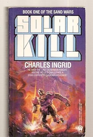 Seller image for SOLAR KILL: BOOK ONE OF THE SAND WARS for sale by biblioboy