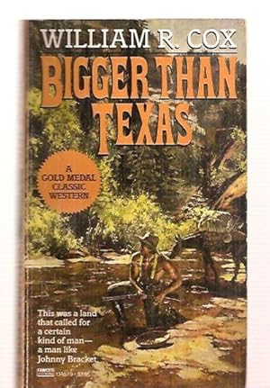 Seller image for BIGGER THAN TEXAS for sale by biblioboy