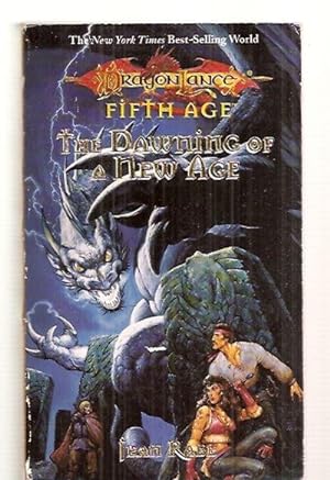 Imagen del vendedor de THE DAWNING OF A NEW AGE: DRAGONLANCE: FIFTH AGE a la venta por biblioboy