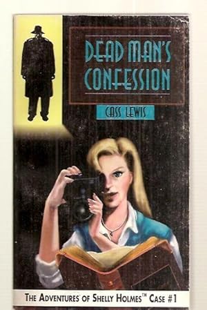 Seller image for DEAD MAN'S CONFESSION: ADVENTURES OF SHELLY HOLMES CASE #1 for sale by biblioboy