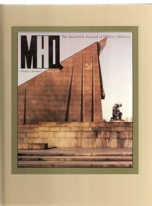 Bild des Verkufers fr MHQ The Quarterly Journal of Military History Spring 1993 Volume 5, Number 3 zum Verkauf von biblioboy