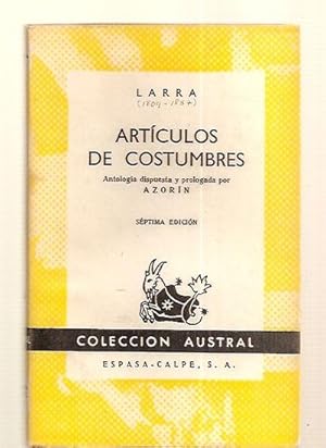 Imagen del vendedor de ARTICULOS DE COSTUMBRES: ANTOLOGIA DISPUESTA Y PROLOGADA POR AZORIN: SEPTIMA EDICION a la venta por biblioboy