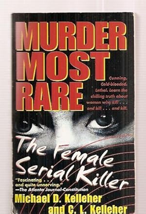 Imagen del vendedor de MURDER MOST RARE: THE FEMALE SERIAL KILLER a la venta por biblioboy