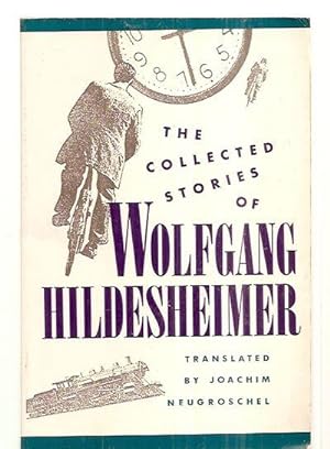 Seller image for THE COLLECTED STORIES OF WOLFGANG HILDESHEIMER for sale by biblioboy