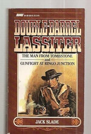 Seller image for THE MAN FROM TOMBSTONE + GUNFIGHT AT RINGO JUNCTION [DOUBLE-BARREL LASSITER for sale by biblioboy