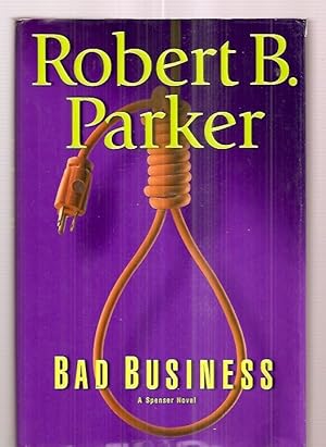 Bild des Verkufers fr BAD BUSINESS [A SPENSER NOVEL] zum Verkauf von biblioboy