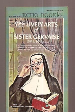 Seller image for THE LIVELY ARTS OF SISTER GERVAISE for sale by biblioboy