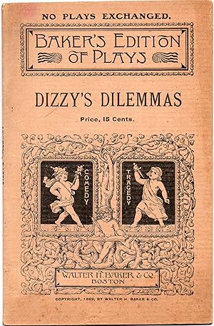 1904 Dizzy's Dilemma a Farce in One Act Baker's Edition