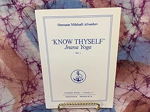 Know Thyself: Jnani Yoga, Part 1 (Complete Works - Volume 17)