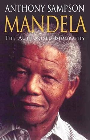 Seller image for Mandela : The Authorised Biography : for sale by Sapphire Books