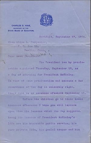 Seller image for Letter by the Connecticut Secretary of State Board of Education addressed to Miss Alice D. Carpenter of Berlin, Conn. September 17th, 1901 regarding the President's Proclamation of September 19th, 1901 as A Day of Mourning for President McKinley for sale by Americana Books, ABAA