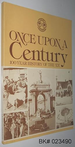 Bild des Verkufers fr Once Upon a Century: 100 Year History of the 'Ex' zum Verkauf von Alex Simpson