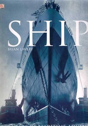 Bild des Verkufers fr Ship - 5000 Years of Maritime Adventure zum Verkauf von Berry Books