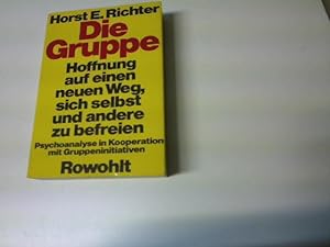 Die Gruppe - Hoffnung auf einen neuen Weg, sich selbst und andere zu befreien,