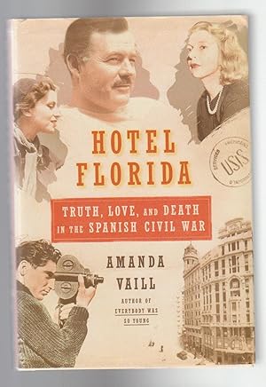 Image du vendeur pour HOTEL FLORIDA. Truth, Love and Death in the Spanish Civil War mis en vente par BOOK NOW