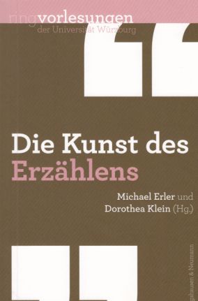 Imagen del vendedor de Die Kunst des Erzhlens : exemplarische Lektren von Homer bis heute. Wrzburger Ringvorlesungen ; 15. a la venta por Fundus-Online GbR Borkert Schwarz Zerfa