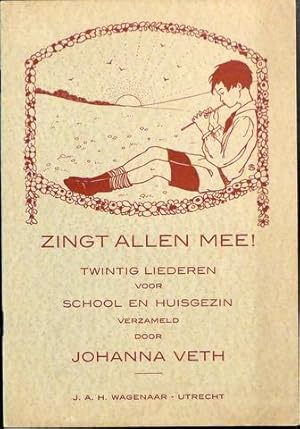 Immagine del venditore per Zingt allen mee! Twintig liederen voor school en huisgezin venduto da Paul van Kuik Antiquarian Music