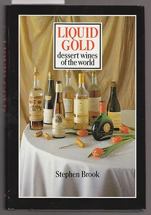 Seller image for Liquid Gold - Dessert Wines of the World for sale by Laura Books