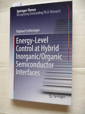 Bild des Verkufers fr Energy-Level Control at Hybrid Inorganic/Organic Semiconductor Interfaces zum Verkauf von Gebrauchtbcherlogistik  H.J. Lauterbach