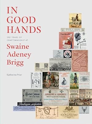 Bild des Verkufers fr In Good Hands : 250 years of craftsmanship at Swaine Adeney Brigg zum Verkauf von GreatBookPrices