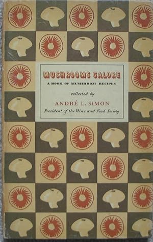 Seller image for Mushrooms Galore - A Book of Mushroom Recipes for sale by Brian P. Martin Antiquarian and Collectors' Books