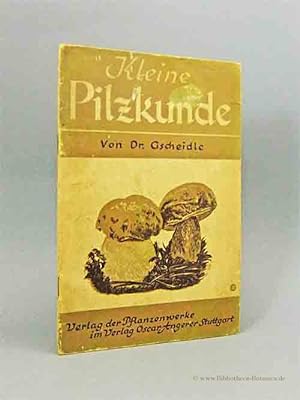 Image du vendeur pour Kleine Pilzkunde. Ein Arbeitsheft fr den Schulgebrauch. mis en vente par Bibliotheca Botanica