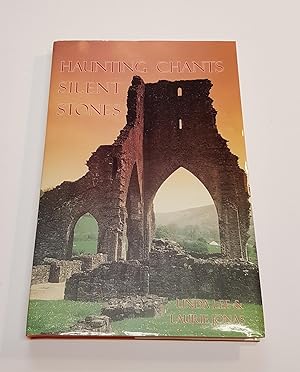 Seller image for Haunting Chants Silent Stones - An Evocative Tour Through Medieval Britain for sale by CURIO