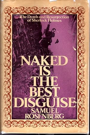 Immagine del venditore per Naked is the Best Disguise: The Death and Resurrection of Sherlock Holmes venduto da Dorley House Books, Inc.