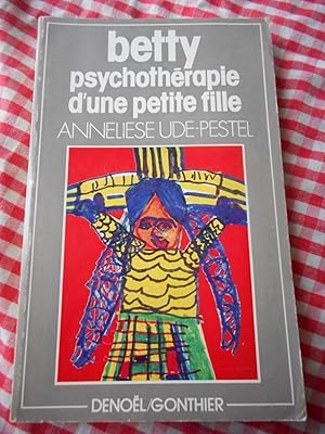 Bild des Verkufers fr Betty - Psychotherapie d'une petite fille zum Verkauf von Frederic Delbos