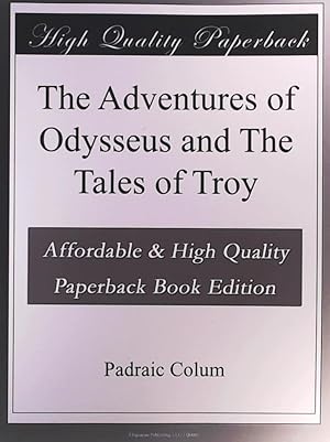 Bild des Verkufers fr The Adventures of Odysseus and The Tales of Troy zum Verkauf von Leserstrahl  (Preise inkl. MwSt.)
