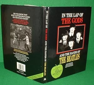 Image du vendeur pour IN THE LAP of the GODS and the HANDS OF THE BEATLES Includes Many Previously Unpublished Photos mis en vente par booksonlinebrighton