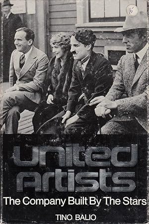 United Artists: The Company Built by the Stars / Tino Balio