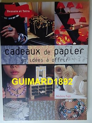 Cadeaux de papier : 50 idées à offrir