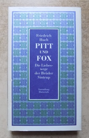 Pitt und Fox - Die Liebeswege der Brüder Sintrup. Ein Roman.