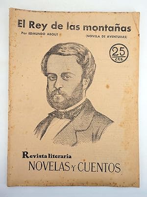 REVISTA LITERARIA NOVELAS Y CUENTOS 115. EL REY DE LAS MONTAÑAS (Edmundo About) Dédalo, 1931