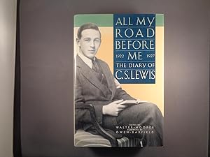Imagen del vendedor de All My Road Before Me. The Diary of C S Lewis 1922-1927 a la venta por Strawberry Hill Books