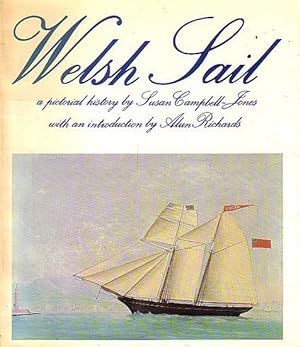 Bild des Verkufers fr WELSH SAIL - A Pictorial History zum Verkauf von Jean-Louis Boglio Maritime Books