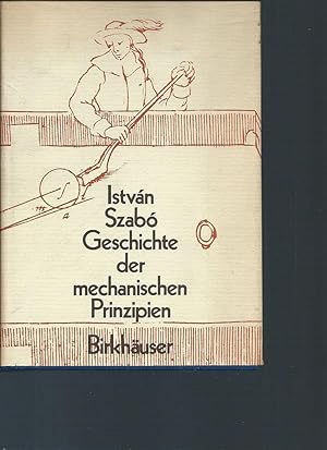 Geschichte der mechanischen Prinzipien und ihrer wichtigsten Anwendungen. (=Wissenschaft und Kult...