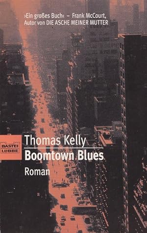 Boomtown Blues Aus dem Amerikan. von Fred Kinzel / Bastei-Lübbe-Taschenbuch ; Bd. 14233 : Allgeme...