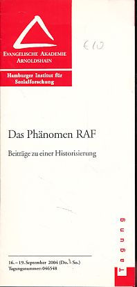 Seller image for Das Phnomen RAF. [Programm-Flyer.] Tagung Evangelische Akademie Arnoldshain 16.-19. September 2004. Hamburger Institut fr Sozialforschung. for sale by Fundus-Online GbR Borkert Schwarz Zerfa