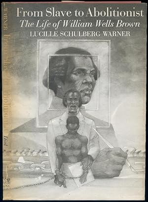 Seller image for From Slave to Abolitionist: The Life of William Wells Brown for sale by Between the Covers-Rare Books, Inc. ABAA