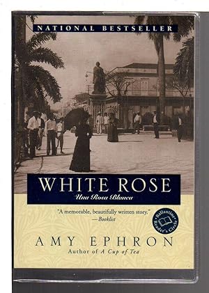 Seller image for WHITE ROSE: Una Rosa Blanca, A Novel. for sale by Bookfever, IOBA  (Volk & Iiams)