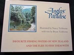 Immagine del venditore per Anglers' paradise : favourite fishing waters of New Zealand and the flies to fish them with venduto da Archway Books