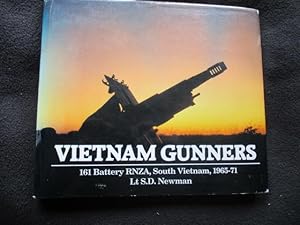 Vietnam Gunners. 161 Battery RNZA, South Vietnam, 1965-71