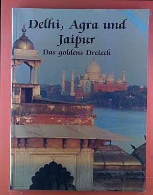 Seller image for Delhi, Agra und Jaipur. Das goldene Dreieck. for sale by biblion2